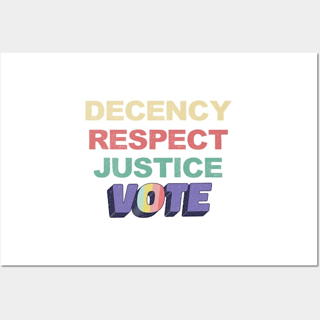 Decency Respect Justice Vote 2020 Biden Harris Retro Vintage Wall Art by gillys